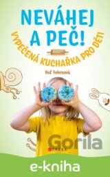 Neváhej a peč!