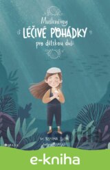 Mušlenčiny léčivé pohádky pro dětskou duši