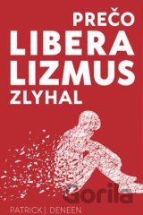 Prečo liberalizmus zlyhal