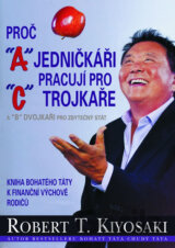 Proč jedničkáři pracují pro trojkaře