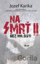 Na smrť - 2. časť (s podpisom autora)