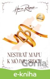 Nestrať mapu k môjmu srdcu