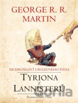Mudrosloví urozeného pána Tyriona z Lannisterů