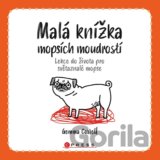 Malá knížka mopsích moudrostí