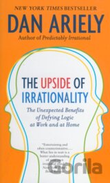 The Upside of Irrationality