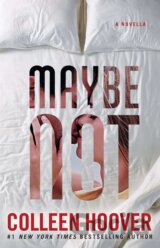Maybe Not
