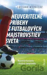 Neuveriteľné príbehy z futbalových majstrovstiev sveta
