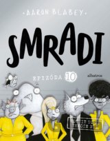 Smradi: Epizóda 10