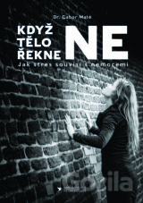 Když tělo řekne NE
