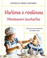 Vaříme s rodinou: Montessori kuchařka