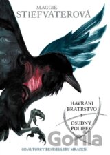 Havraní bratrstvo: Osudný polibek
