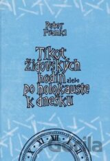 Tikot židovských hodín alebo po holokauste k dnešku