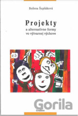Projekty a alternatívne formy vo výtvarnej výchove