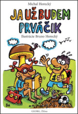 Ja už budem prváčik