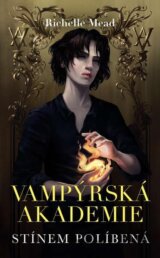 Vampýrská akademie 3