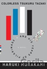 Colorless Tsukuru Tazaki and His Years of Pilgrimage