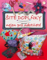 Šité doplňky nejen pro náctileté