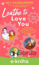 Loathe to Love You