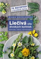 Liečivá sila divokých byliniek