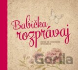 Babička, rozprávaj