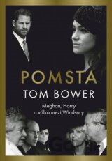 Pomsta: Meghan, Harry a válka mezi Windsory