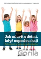 Jak mluvit s dětmi, když neposlouchají