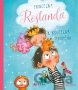 Princezna Rošťanda a kouzelná proměna