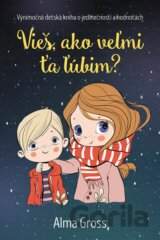 Vieš, ako veľmi ťa ľúbim?