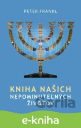 Kniha našich nepominuteľných životov