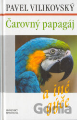 Čarovný papagáj a iné gýče