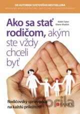Ako sa stať rodičom, akým ste vždy chceli byť