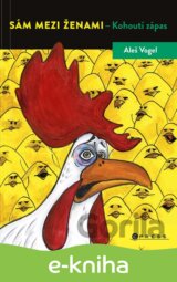 Sám mezi ženami - Kohoutí zápas