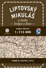 Liptovský Mikuláš a okolie kedysi a dnes