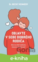 Objavte v sebe dobrého rodiča