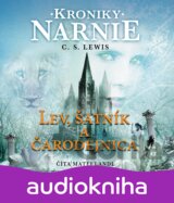 Lev, šatník a čarodejnica - Kroniky Narnie (Kniha 2)