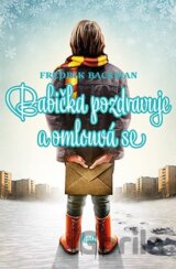 Babička pozdravuje a omlouvá se
