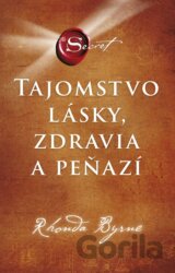 Tajomstvo lásky, zdravia a peňazí