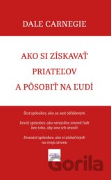 Ako si získavať priateľov a pôsobiť na ľudí