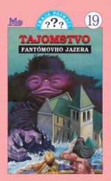 Traja pátrači 19 - Tajomstvo Fantómovho jazera