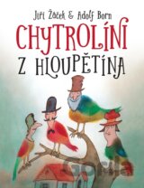 Chytrolíni z Hloupětína