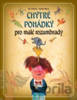 Chytré pohádky pro malé rozumbrady