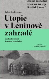 Utopie v Leninově zahradě