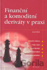 Finanční a komoditní deriváty v praxi