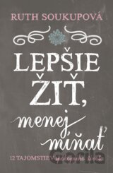 Lepšie žiť, menej mínať