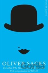 The Man Who Mistook His Wife for a Hat