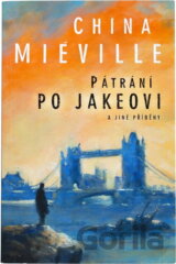 Pátrání po Jakeovi a jiné příběhy