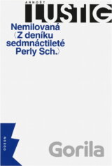 Nemilovaná : z deníku sedmnáctileté Perly Sch