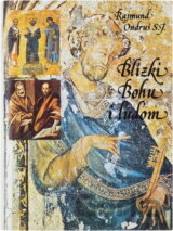 Blízki Bohu i ľuďom : životopisy svätých, usporiadané podľa liturgického kalendára