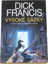 Vysoké sázky : detektivní příběh z dostihového prostředí