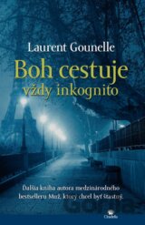 Boh cestuje vždy inkognito